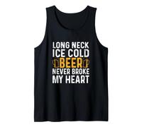 Long Neck Ice Cold Beer Never Broke My Heart Drinking Tank Top