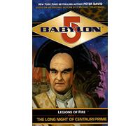 Long Night of Centauri Prime (Babylon 5: Legions of Fire) by Peter David (1-Aug-2001) Mass Market Paperback