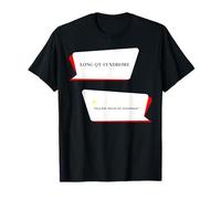 Long QT syndrome Review Very bad. Would not recommend. T-Shirt