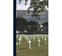 Long-range Ballistic Missiles