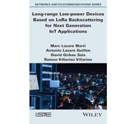 Long-range Low-power Devices Based on LoRa Backscattering for Next Generation IoT Applications (ISTE Invoiced)