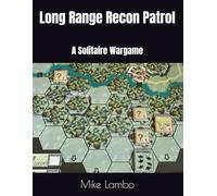 Long Range Recon Patrol: A Solitaire Wargame (Mike Lambo Solitaire Book Games)