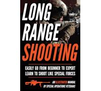 Long Range Shooting: An Illustrated Manual