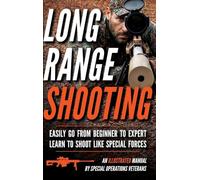 Long Range Shooting: An Illustrated Manual