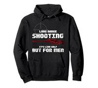 Long Range shooting it's like golf but for men Guns owner Pullover Hoodie