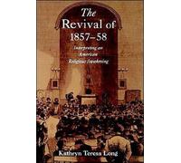 Long - Revival of 1857-58 Interpreting an American Religious Awakenin - N555z