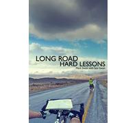 Long Road, Hard Lessons : Ireland to Japan by Bicycle - a 10,000 Mile Test of a Father and Son's Relationship