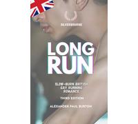 Long Run: Slow-burn British Gay Running Romance - Third Edition (Silverbourne British Gay Romance)