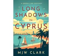 Long Shadows in Cyprus: A Green Line Odyssey and Travel Memoir