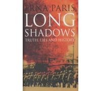 Long Shadows: Truth, Lies and History