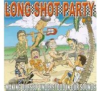 Long Shot Party - Making Ourself Understood in..