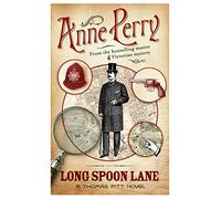 Long Spoon Lane (Thomas Pitt Mystery, Book 24): A gripping novel exploring the secrets of Victorian society