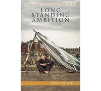 Long Standing Ambition: the first round Britain windsurf: The Story of the First Solo Round Britain Windsurf