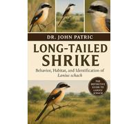 LONG-TAILED SHRIKE: "Behavior, Habitat, and Identification of Lanius schach”