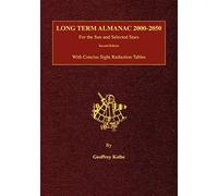 Long Term Almanac: For the Sun and Selected Stars With Concise Sight Reduction Tables, 2nd Edition