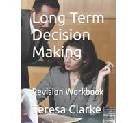 Long Term Decision Making: Revision Workbook (Accountancy Revision Workbooks)