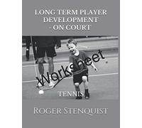 Long Term Player Development - On Court Tennis Worksheet