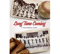 Long Time Coming: A 1955 Baseball Story