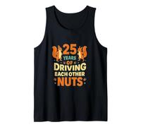 Long Time Friends 25 Years Squirrel Humor Nuts Tank Top