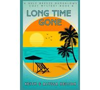 Long Time Gone: A Gulf Breeze Bungalows Cozy Mystery (Gulf Breeze Bungalows Cozy Mysteries)