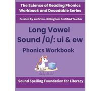 Long Vowel Sound /ū/ : ui and ew Phonics Workbook: Science of Reading Activities for Spelling, Decoding & Fluency | Orton-Gillingham Inspired | Grades ... by an Orton-Gillingham-Certified Teacher)