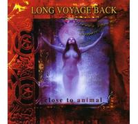 Long Voyage Back - Close to Animal