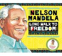Long Walk to Freedom: Illustrated Children's edition