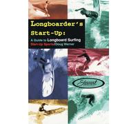 LONGBOARDER S START UP: A Guide to Longboard Surfing: 6 (Start-Up Sports series)