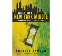 Longer Then a New York Minute: A Samantha Wright Crime Series