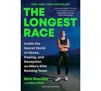 Longest Race : Inside the Secret World of Abuse, Doping, and Deception on ...