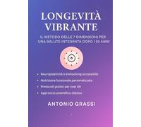 LONGEVITA' VIBRANTE (SALUTE E BENESSERE)