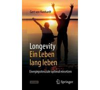 Longevity: Ein Leben lang leben - 9783662697856