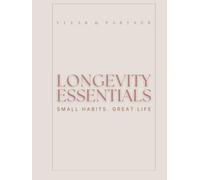 Longevity Essentials: Small Habits. Great Life