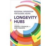 Longevity Hubs: Regional Innovation for Global Aging