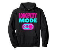 Longevity Mode ON - for an Active Life and a Long Life Pullover Hoodie
