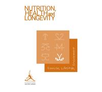 Longevity News 2: Exercise, Lifestyle, and Environment: 6 (Nutrition, Health, and Longevity)