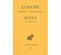 Longin, Rufus. Fragments. Art Rhetorique: 413 (Collection Des Universites De France)
