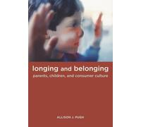 Longing and Belonging - Parents, Children and Consumer Culture