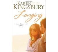 Longing (Bailey Flanigan, Book 3) by Kingsbury, Karen [2011]