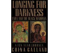 Longing For Darkness: Tara And the Black Madonna