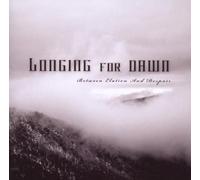 Longing For Dawn - Between Elation and Despair