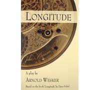 Longitude: The Play - Based on the Book "Longitude" by Dava Sobel