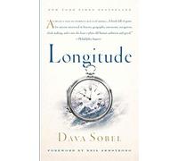 Longitude: The True Story of a Lone Genius Who Solved the Greatest Scientific Problem of His Time