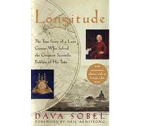 Longitude: The True Story of a Lone Genius Who Solved the Greatest Scientific Problem of His Time