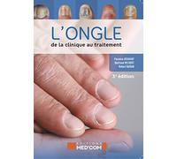 L'ongle : de la clinique au traitement. 3° ed