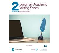Longman Academic Writing - (AE) - with Enhanced Digital Resources (2020) - Student Book with MyEnglishLab & App - Paragraphs: Paragraphs SB w/App, Online Practice & Digital Resources Lvl 2