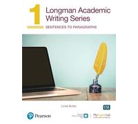 Longman Academic Writing - (AE) - with Enhanced Digital Resources (2020) - Student Book with MyEnglishLab & App - Sentences to Paragraphs: Sentences ... Online Practice & Digital Resources Lvl 1