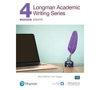 Longman Academic Writing - (AE) - with Enhanced Digital Resources (2020) - Student Book with MyEnglishLab & App - Essays: Essays SB w/App, Online Practice & Digital Resources Lvl 4