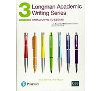 Longman Academic Writing Series 3: Paragraphs to Essays, with Essential Online Resources
