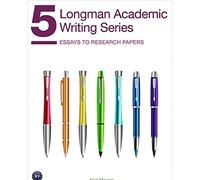 Longman Academic Writing Series 5: Essays to Research Papers